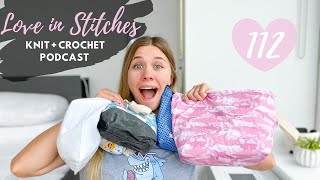 Knitty Natty | Love in Stitches Knit & Crochet Podcast | Episode 112