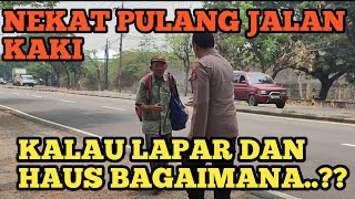 INSTEAD, MR. PURNOMO WAS CONFUSED WHEN HE MEET HIS GRANDFATHER WHO WANTED TO WALK HOME FROM KEMAD...