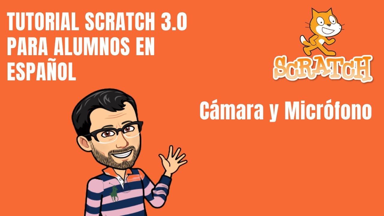 SCRATCH CURSO ALUMNOS. Cámara y Micrófono - Tutorial Programación ...