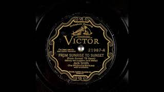 From Sunrise To Sunset - Whispering Jack Smith, 1929