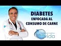 DIABETES ENFOCADA AL CONSUMO DE CARNE