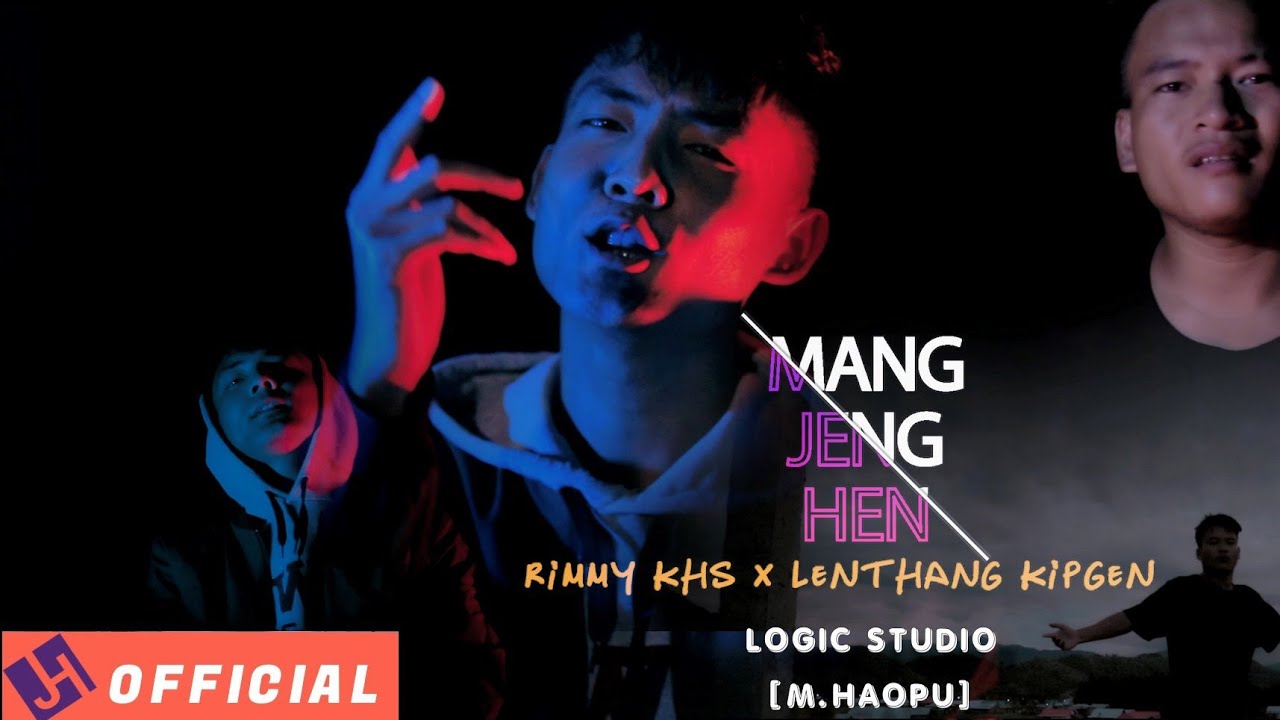 Lenthang kipgen MANG JENG HEN Feat Rimmy khs  OFFICIAL MV 2020