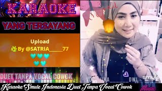 YANG TERSAYANG Duet ( KARAOKE ) Smule Tanpa Vocal Cowok