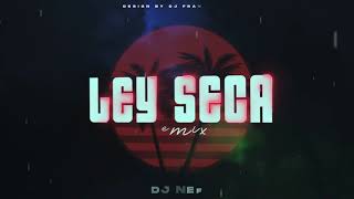 Ley Seca Remix - DJ NEF | Armyx Team