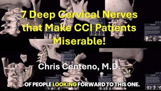 7 Deep Cervical Nerves that Make CCI Patients Miserable!