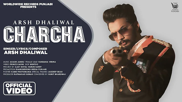 CHARCHA (OFFICIAL VIDEO) by ARSH DHALIWAL | Latest...