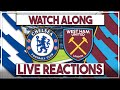 Chelsea V West Ham Utd Live Watch Along Fan Commentary And Reactions Premier League