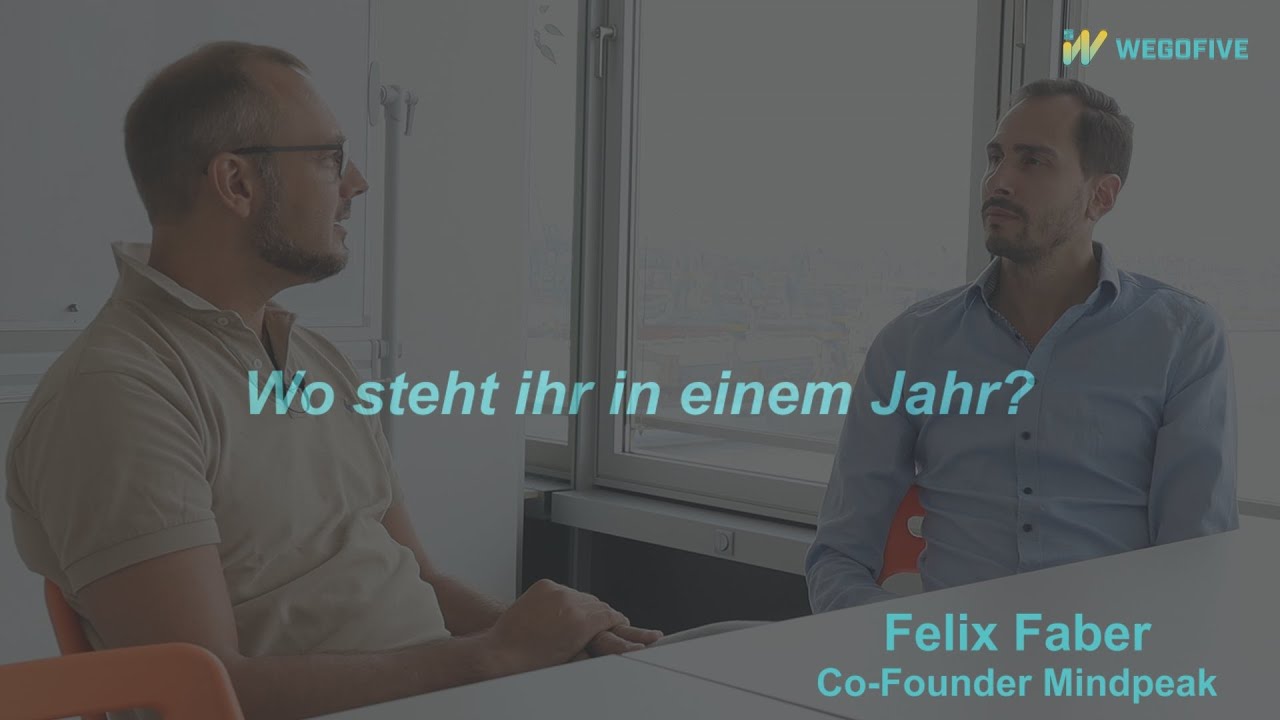 WEGOFIVE / MINDPEAK: 07 Wo steht ihr in einem Jahr?