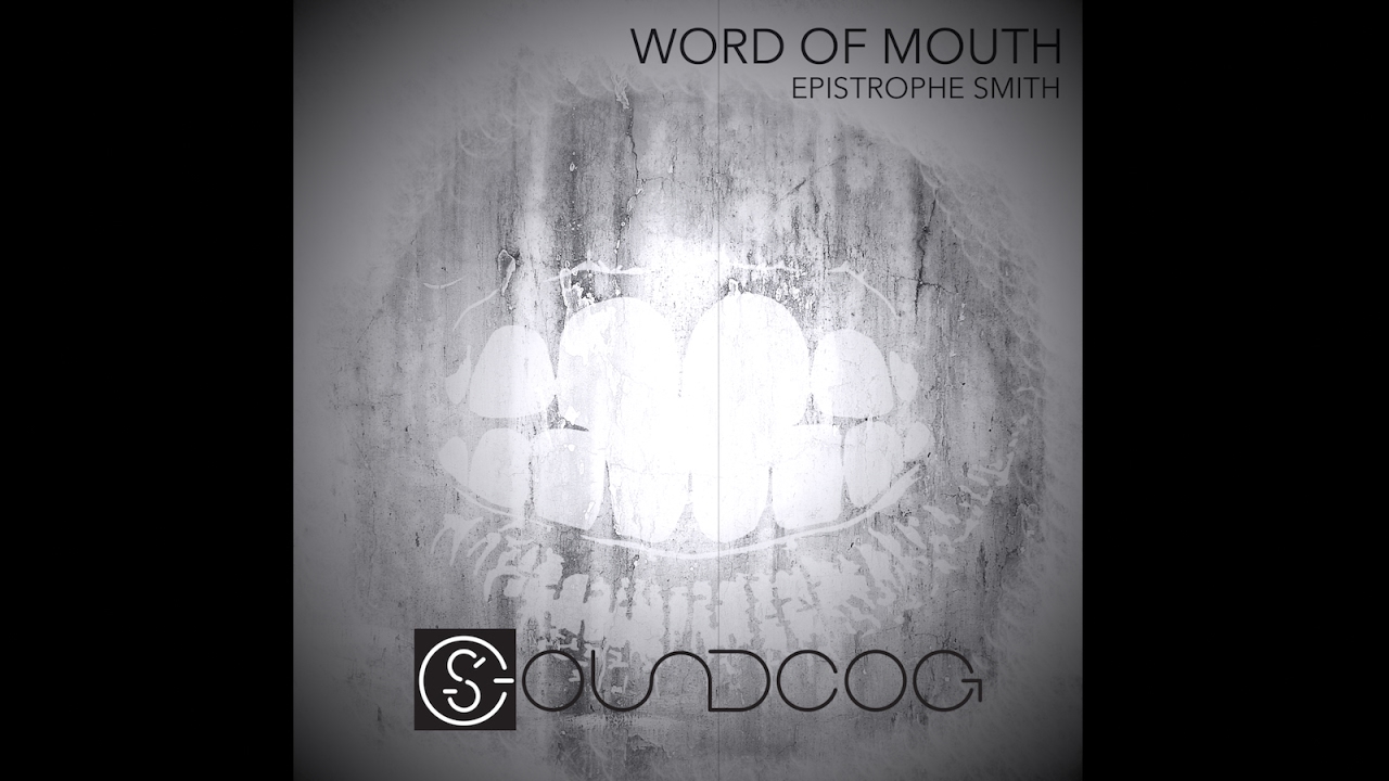 Word of Mouth by Epistrophe Smith (Techno track) auf YouTube ansehen Word of Mouth by Epistrophe Smith (Techno track) auf YouTube ansehen