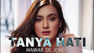 Mawar de Jongh - Tanya Hati (fanmade)