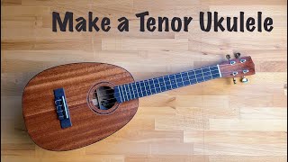 Make a Pineapple Tenor Ukulele [Full Version]