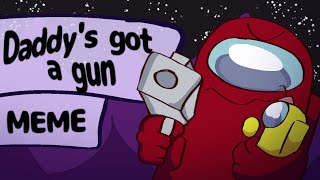 I Rodamrix I Daddy's got a gun I Animation meme I
