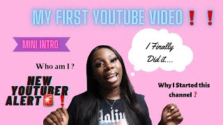 MY FIRST YOUTUBE VIDEO!!!!|NEW YOUTUBER|MINI INTRODUCTION TO MY CHANNEL|FOREVERAYY