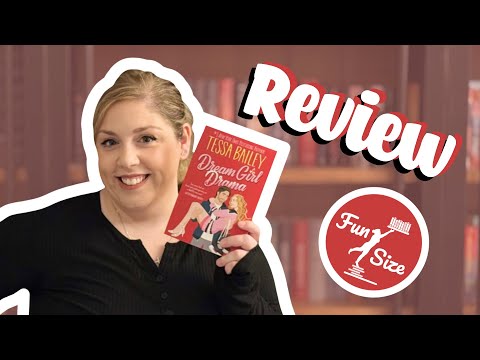 Dream Girl Drama by Tessa Bailey (Big Shots Book 3) - Book Review