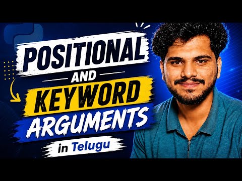 Positional and Keyword Arguments | L33 | Python Tutorial | in Telugu