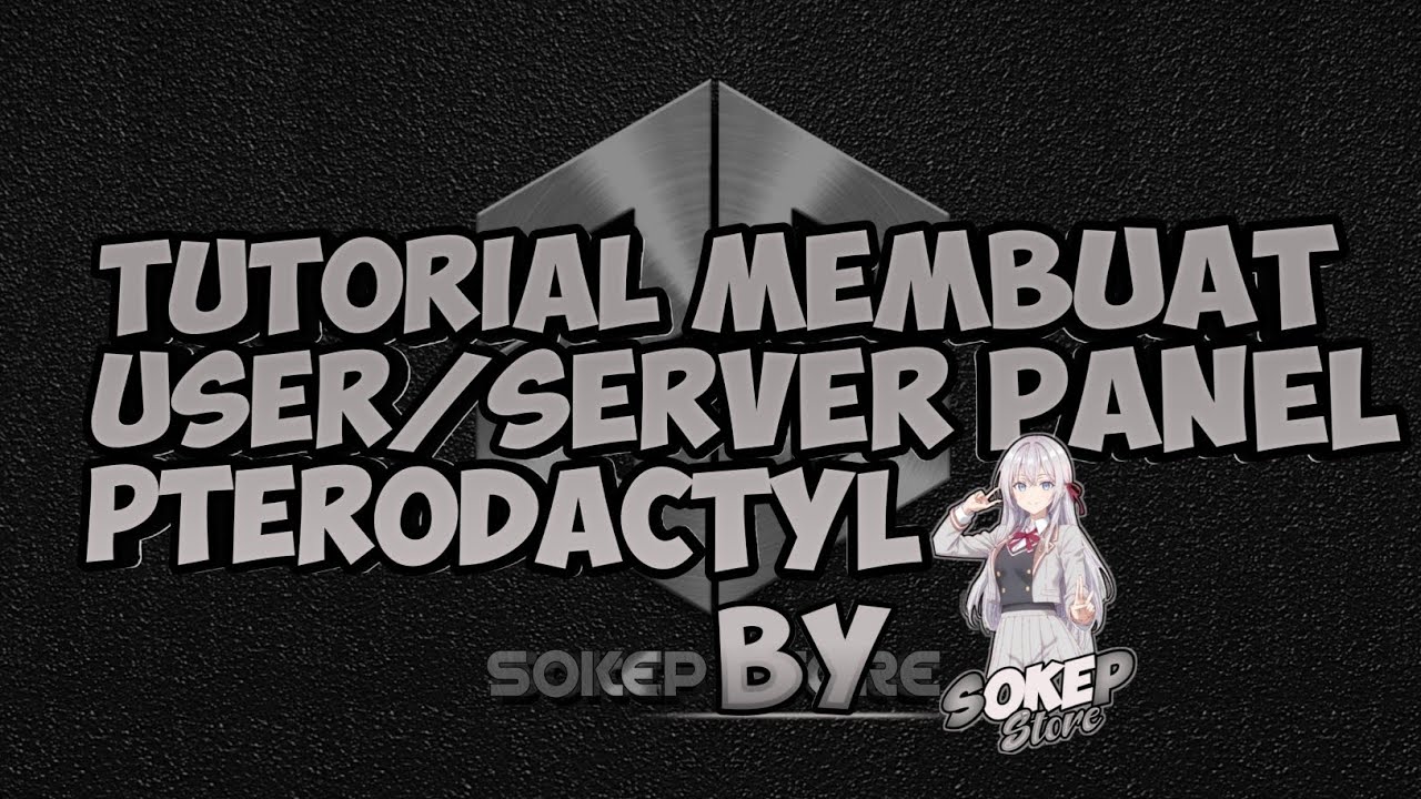 TUTORIAL MEMBUAT USER DAN SERVER PANEL PTERODACTYL SECARA MANUAL 😈😈😈 ...