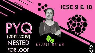 Previous Year Questions | 2012-2019 | Nested For Loop | Anjali Ma