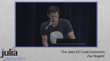 The Julia VS Code Extension | David Anthoff & Zac Nugent | JuliaCon 2017