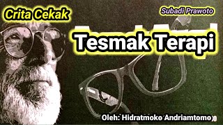Crita Cekak,Tesmak Terapi