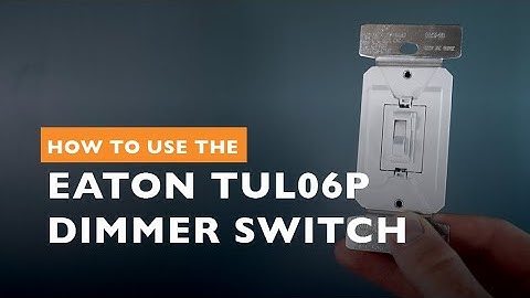 How to use the Eaton TUL06P Dimmer Switch