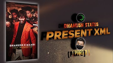 DHANUSH BADASS STATUS EDITING🔥 | Dhanush attitude status | Alight motion present XML | #Alightmotion