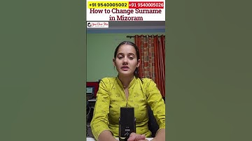 मिजोरम में सरनेम कैसे बदलें | How to Change Surname in Mizoram
