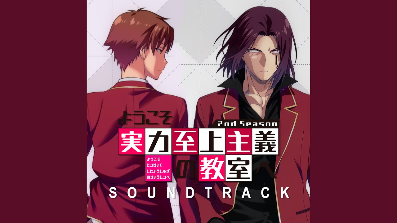 Classroom of the Elite S2: Ayanokoji vs Ryuen Fight Theme (Epic Version