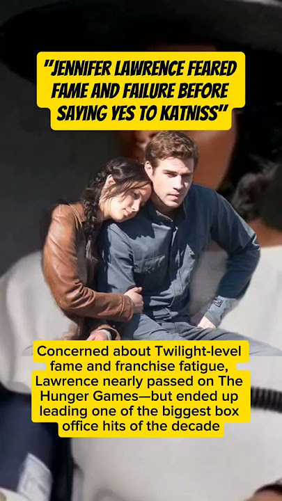 'Jennifer Lawrence Feared Fame and Failure Before Saying Yes to Katniss'