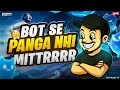 BOT SE PANGA PADEGA BAHOT MAHENGAAA 🤨😤 | BOT MASTER YT | BGMI LIVE STREAM | BGMI