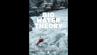 Trailer filmu "Big Water Theory" – Konkurs Filmowy 30. Festiwalu Górskiego w Lądku-Zdroju