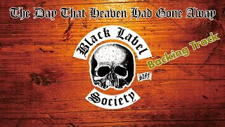Black Label Society  / The Day That Heaven Had Gone Away (Backing Track) : by Gaku