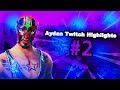 Aydan Twitch Highlights #2