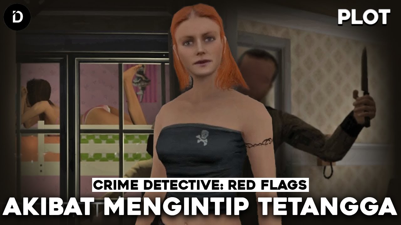 PLOT: Mengintip Tetangga Berujung Fatal | Crime Detective Red Flags