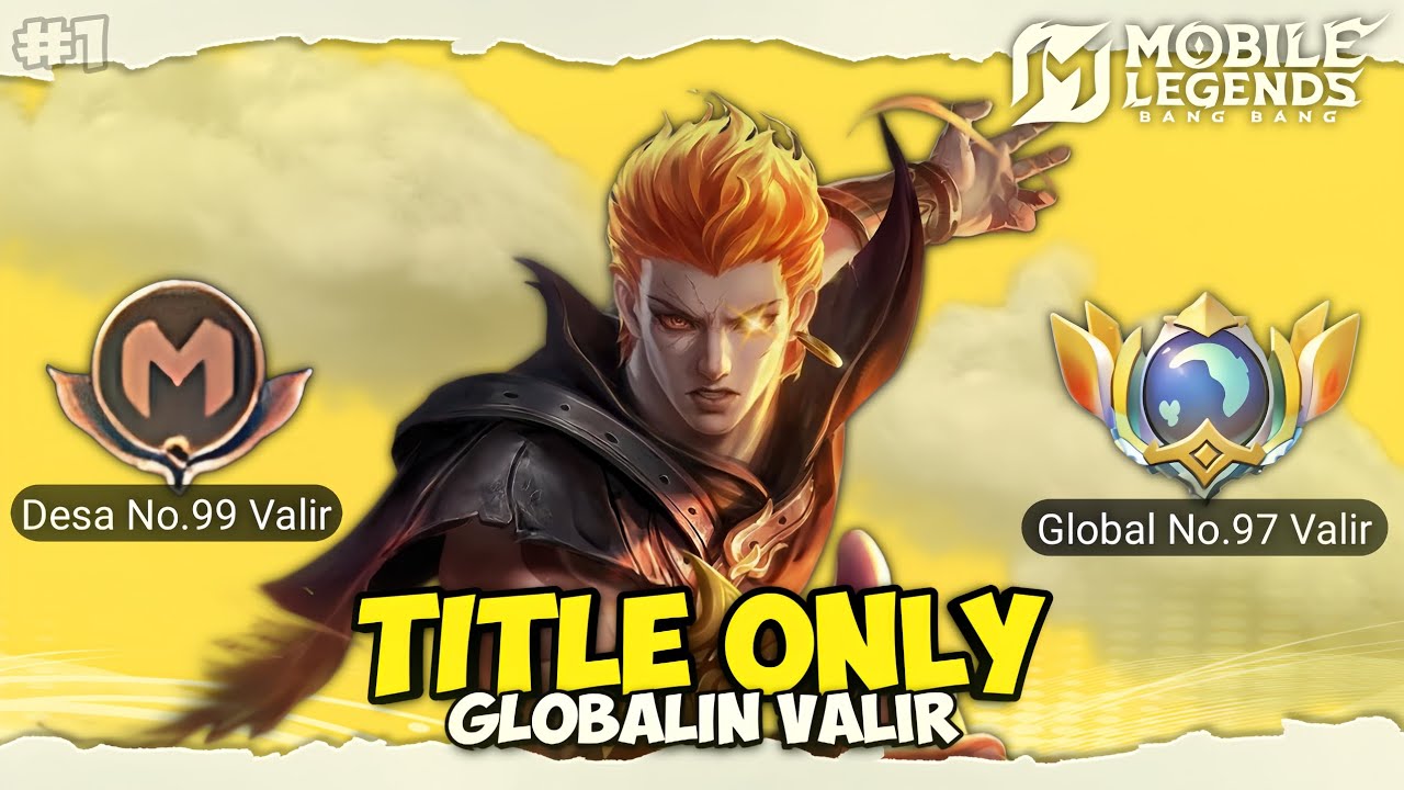 Namatin Mobile Legends tapi Title Only sampai Global Valir