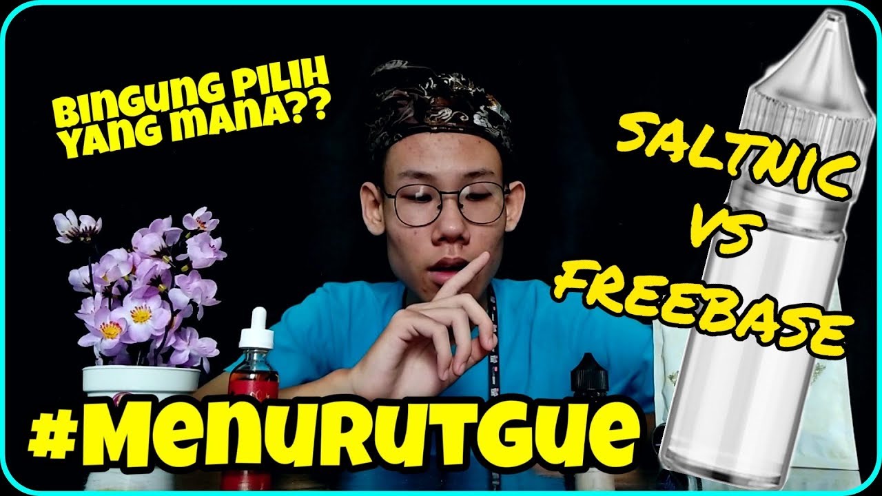 LEBIH ENAK LIQUID SALTNIC APA FREEBASE SIH?? || NIH BAGI YANG BINGUNG || 