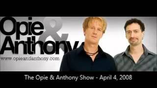 The Opie & Anthony Show - April 4, 2008 (Full Show)