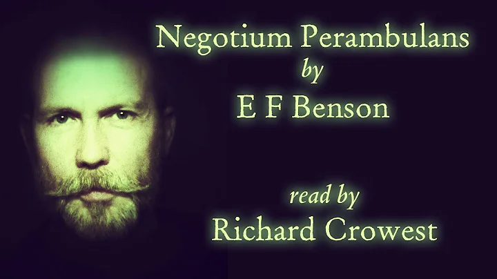 Negotium Perambulans by E F Benson