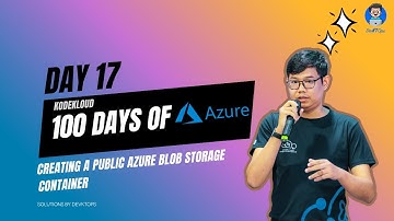 Day16: Create a Public Azure Blob Storage Container (KodeKloud: Azure) #azure #100daysofAzure