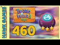 Bubble Witch 3 Saga Level 460 Defeat Wilbur 3 Stars Bubble Witch 3 Saga Level 460 Defeat Wilbur 3 Stars