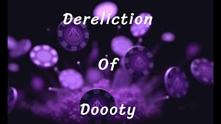 Dereliction of Doooty Episode 1