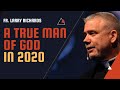 A True Man of God in 2020