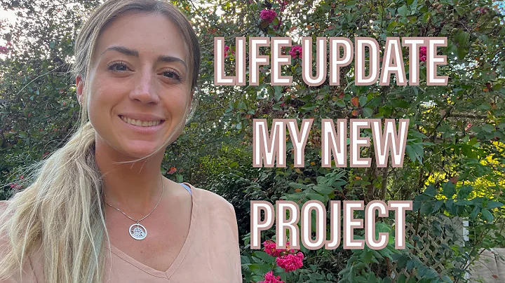LIFE UPDATE: My New Project