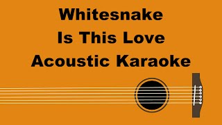 Video thumbnail of "Whitesnake - Is This Love (Acoustic Karaoke)"