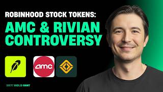 $HOOD: Robinhood Stock Tokens Explained: The AMC & Rivian Controversy