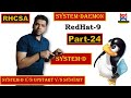 System-D Essentials: A Comprehensive Guide for Red Hat Administrators | Part-24 | Redhat-9 | RHCSA