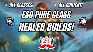ESO U50 | Pure Class Healer Builds Guide