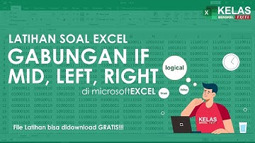 Kombinasi Fungsi IF LEFT RIGHT MID di eXcel
