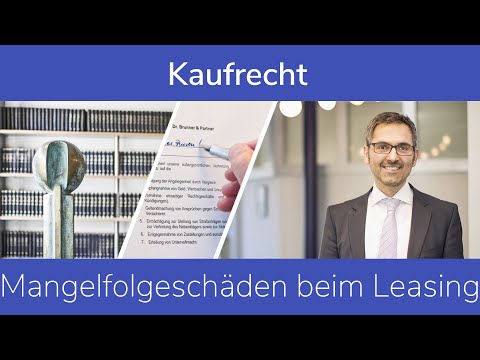 Kaufrecht: Mangelfolgeschäden beim Leasing