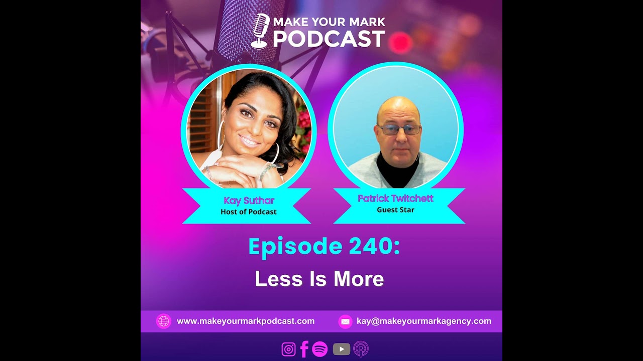 MYM 240 | Patrick Twitchett on Efficiency, Optimisation & Why Less Really Is More