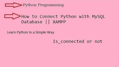 How To Connect Python With MySQL Database || XAMPP (Hindi)